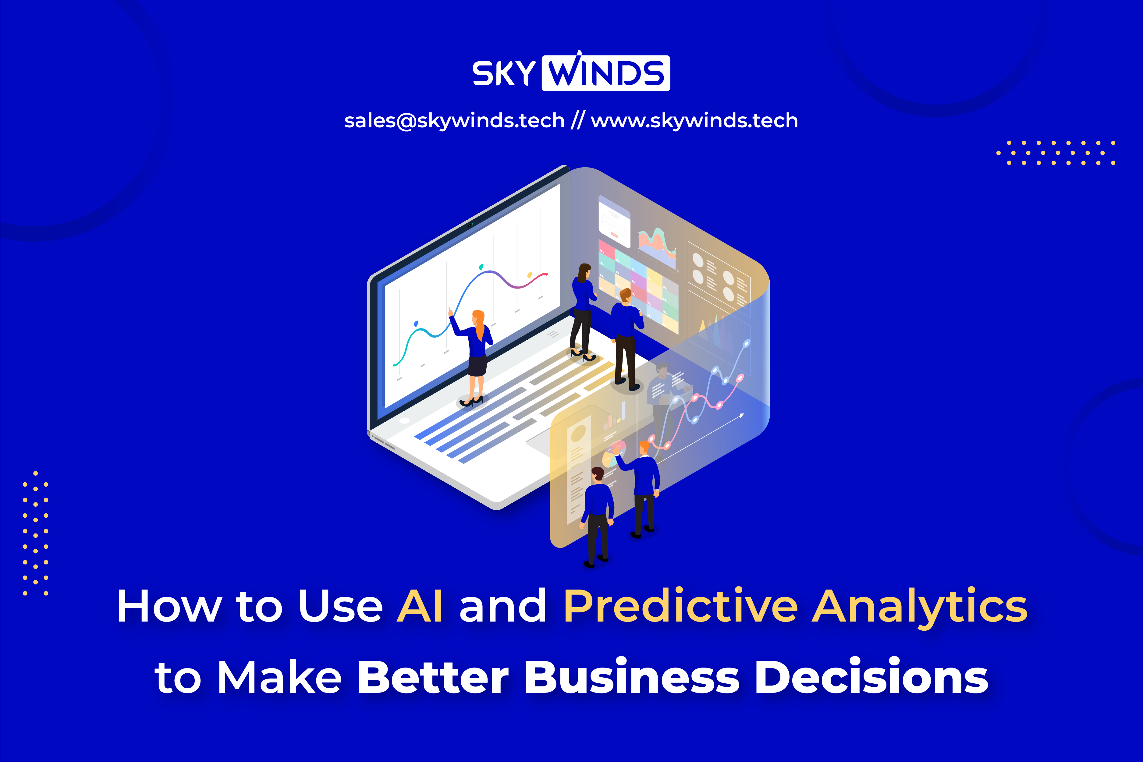 How to Use AI and Predictive Analytics to Make Better Business Decisions