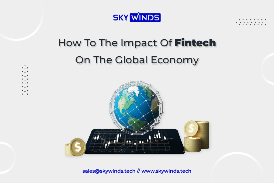 How to the impact of Fintech on the Global Economy