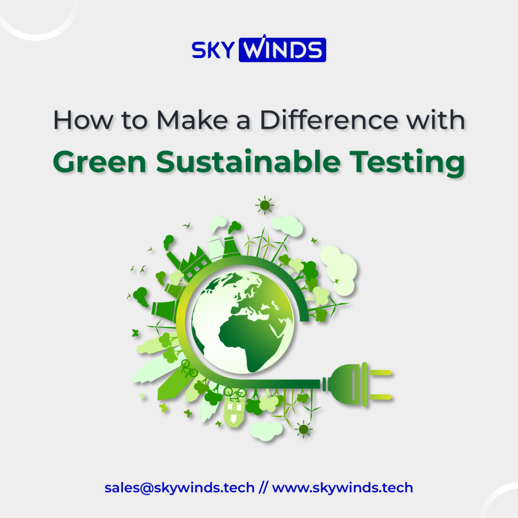 How to Make a Difference with Green Sustainable Testing